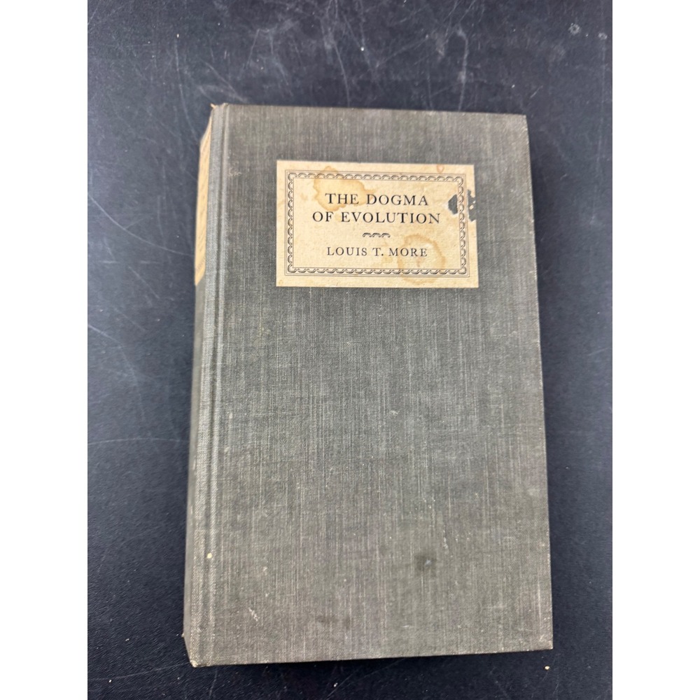 The Dogma of Evolution Louis Trenchard More 1925 Princeton University Press Book